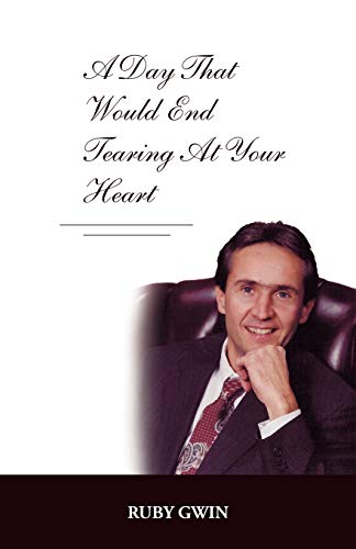 A Day That Would End Tearing At Your Heart