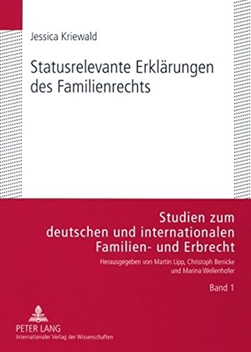 Statusrelevante Erklärungen des Familienrechts (Studien zum deutschen und internationalen Familien- und Erbrecht.)