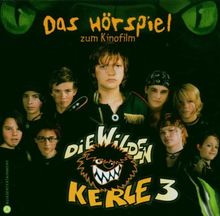 Die Wilden Kerle 3, Das Original-Hörspiel zum Kinofilm, 1 Audio-CD