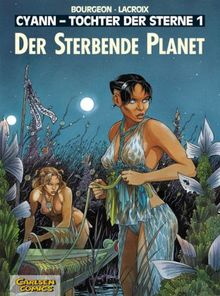 Cyann, Tochter der Sterne, Bd.1, Der sterbende Planet