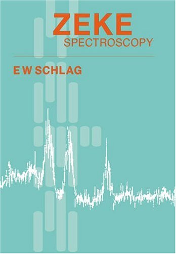 Schlag, E. W. Zeke Spectroscopy