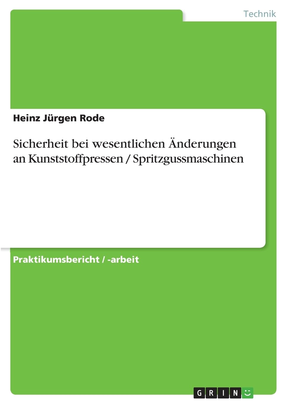 Sicherheit bei wesentlichen Änderungen an Kunststoffpressen / Spritzgussmaschinen