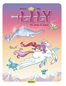 Lily. Vol. 4. Des amours de dragons