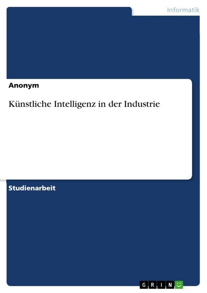 Künstliche Intelligenz in der Industrie