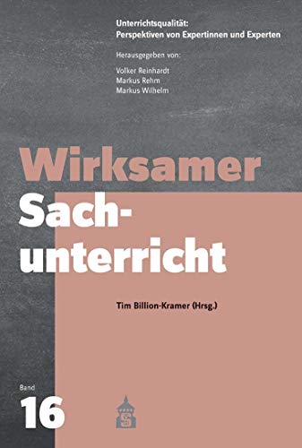 Wirksamer Sachunterricht (Unterrichtspraxis: Perspektiven von Expertinnen und Experten)