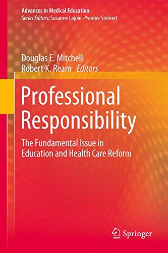 Professional Responsibility: The Fundamental Issue in Education and Health Care Reform (Advances in Medical Education)