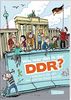 Wie war das in der DDR?: Einblicke in die Zeit des geteilten Deutschland