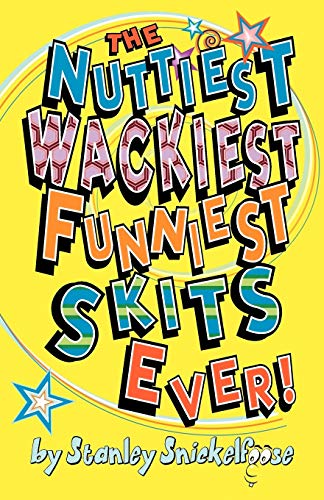 The Nuttiest, Wackiest, Funniest, Skits Ever