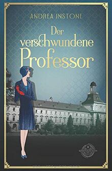 Der verschwundene Professor (Fräulein Schumacher ermittelt, Band 1)