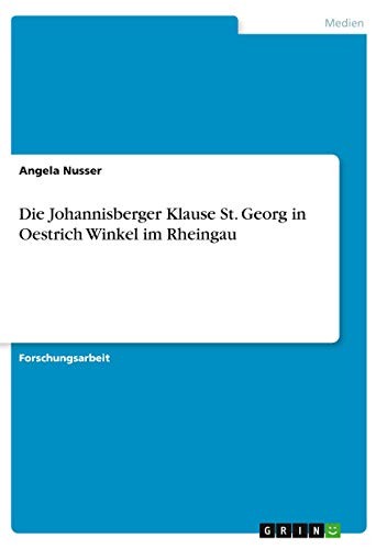 Die Johannisberger Klause St. Georg in Oestrich Winkel im Rheingau