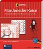 Mörderische Reise - Deutsch-Rätsel (Niveau A1): Lernkrimi-Rätselblock mit rund 80 Rätseln in 8 Mini-Krimis (Compact Lernkrimi Rätselblock)
