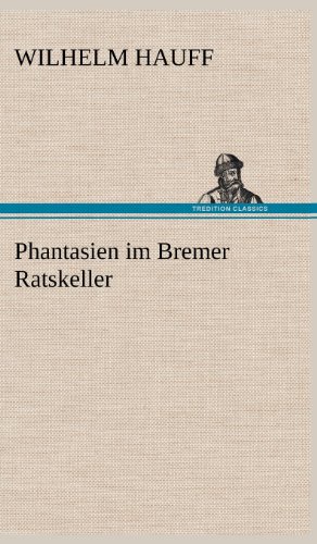 Phantasien im Bremer Ratskeller