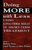 Doing More With Less: Using Long-Term Skills in Short-Term Treatment