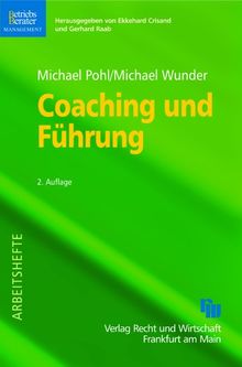 Coaching und Führung: Orientierungshilfen und Praxisfälle