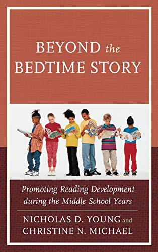 Beyond the Bedtime Story: Promoting Reading Development during the Middle School Years