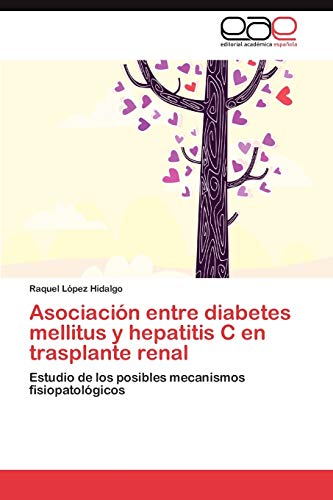 Asociación entre diabetes mellitus y hepatitis C en trasplante renal: Estudio de los posibles mecanismos fisiopatológicos