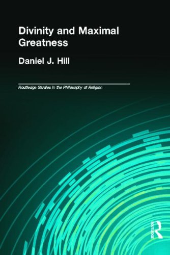 Divinity and Maximal Greatness (Routledge Studies in the Philosophy of Religion, Band 2)