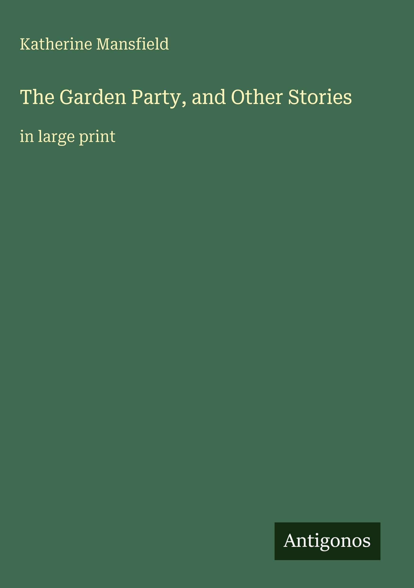 The Garden Party, and Other Stories: in large print