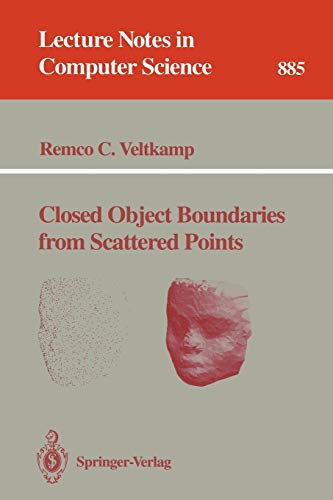 Closed Object Boundaries from Scattered Points (Lecture Notes in Computer Science, 885, Band 885)