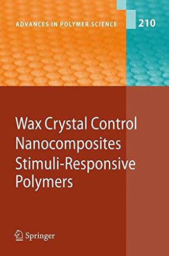Wax Crystal Control - Nanocomposites - Stimuli-Responsive Polymers (Advances in Polymer Science)