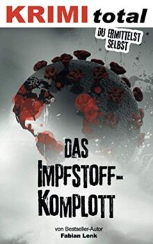 KRIMI total - Du ermittelst selbst: Das Impfstoff-Komplott