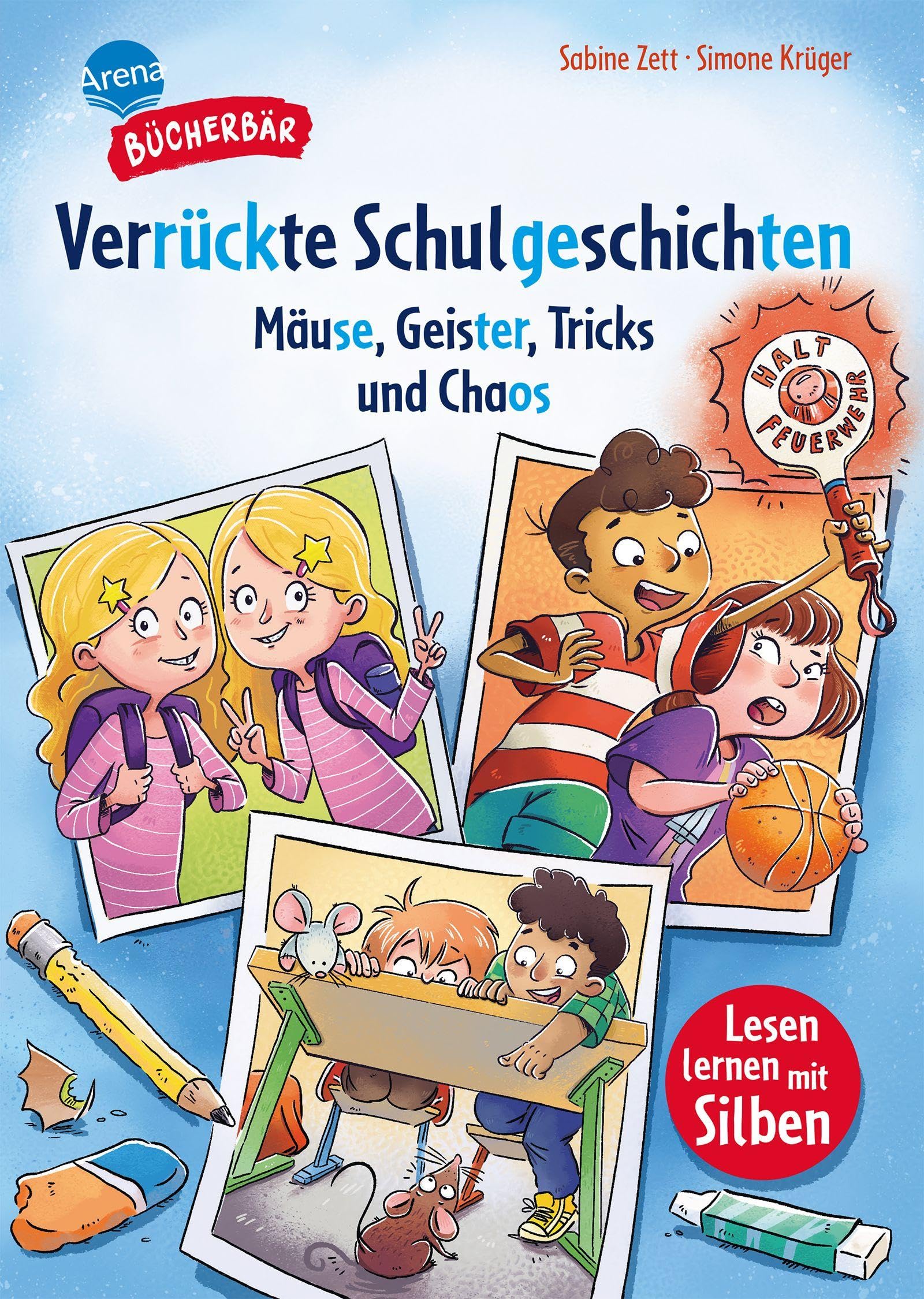 Verrückte Schulgeschichten. Mäuse, Geister, Tricks und Chaos: Bücherbär: Erstlesebuch; kurze Schulgeschichten ab der 1. Klasse, mit Silbentrennung zum ... (Der Bücherbär: Lesen lernen mit Silben)