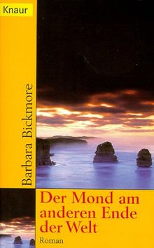 Der Mond am anderen Ende der Welt. Ein Australien- Roman.