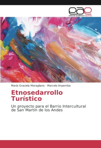 Etnosedarrollo Turístico: Un proyecto para el Barrio Intercultural de San Martín de los Andes