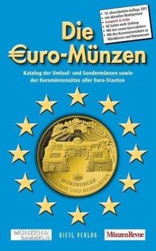 Die Euro-Münzen: Katalog der Umlauf- und Sondermünzen sowie der Kursmünzensätze aller Euro-Staaten