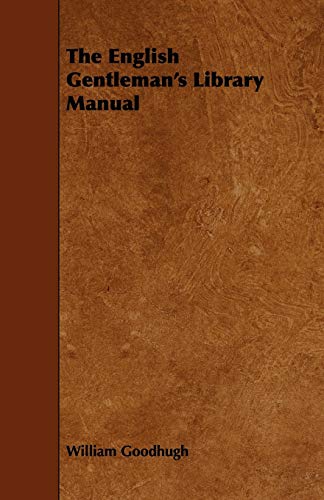 The English Gentleman's Library Manual