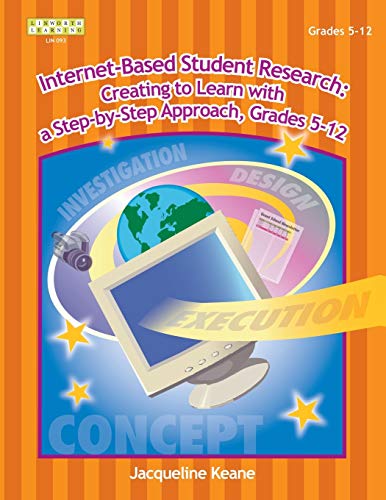 Internet-Based Student Research: Creating to Learn with a Step-By-Step Approach
