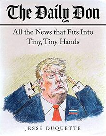 The Daily Don: All the News That Fits into Tiny, Tiny Hands