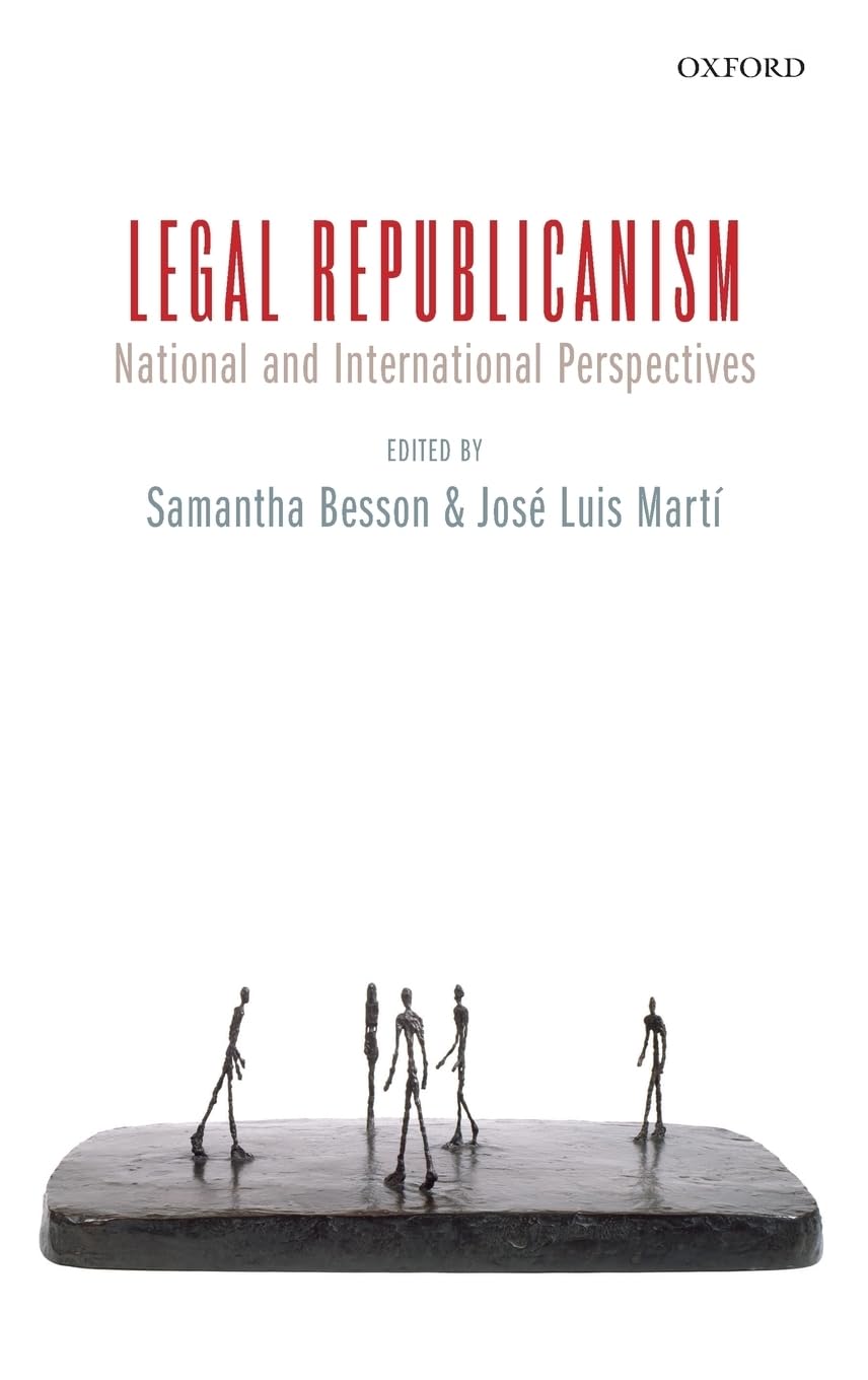 Legal Republicanism: National and International Perspectives