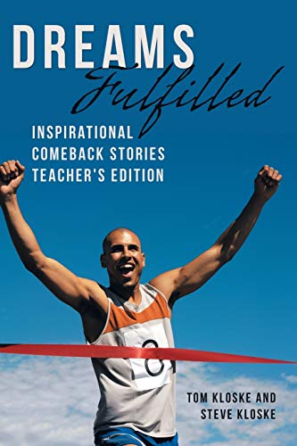 Dreams Fulfilled: Inspirational Comeback Stories Teacher's Edition
