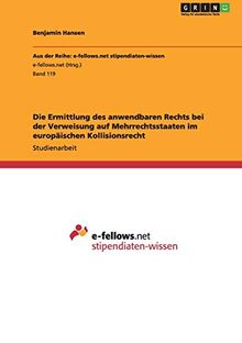 Die Ermittlung des anwendbaren Rechts bei der Verweisung auf Mehrrechtsstaaten im europäischen Kollisionsrecht