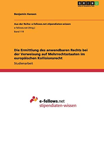 Die Ermittlung des anwendbaren Rechts bei der Verweisung auf Mehrrechtsstaaten im europäischen Kollisionsrecht