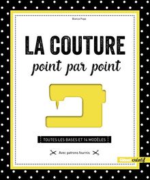 La couture point par point : toutes les bases et 14 modèles