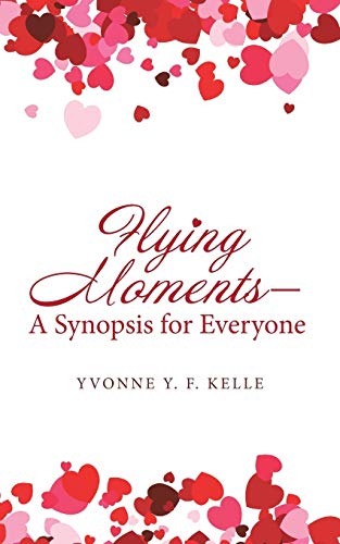 Flying Moments – A Synopsis for Everyone