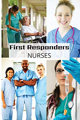 First Responder Nurse Journal: Caring Is What We Do (First Responder Journals, Band 5)