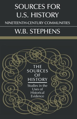 Sources for U.S. History: Nineteenth-Century Communities (Sources of History)