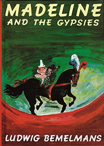 Ludwig Bemelmans Madeline And The Gypsies