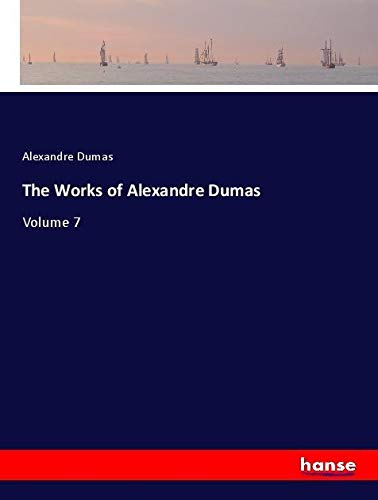 The Works of Alexandre Dumas: Volume 7