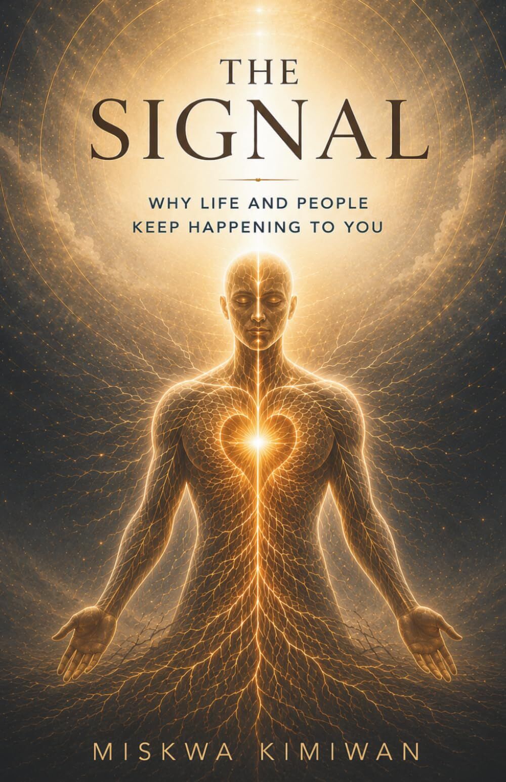 The Signal - Why Life and People Keep Happening to You