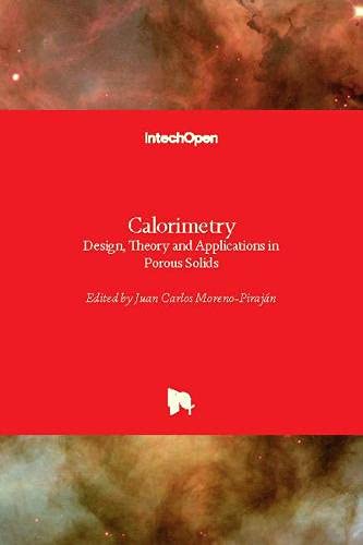 Calorimetry: Design, Theory and Applications in Porous Solids