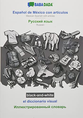 BABADADA black-and-white, Español de México con articulos - Russian (in cyrillic script), el diccionario visual - visual dictionary (in cyrillic ... (in cyrillic script), visual dictionary