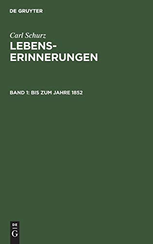 Bis zum Jahre 1852 (Carl Schurz: Lebenserinnerungen)