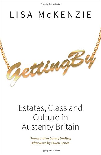 Getting by: Estates, Class and Culture in Austerity Britain