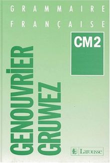 Grammaire française, CM2 (Genouvrier Gruwez)