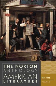 The Norton Anthology of American Literature: 1820-1865 v. B