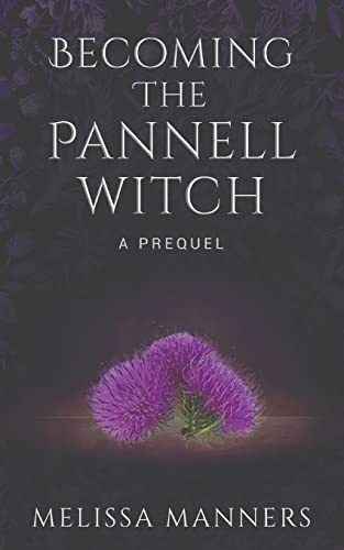 Becoming the Pannell Witch: A Prequel